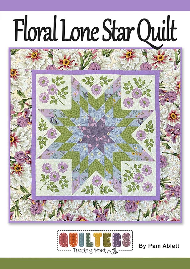 Quilter's Trading Post Floral Lone Star Quilt Pattern