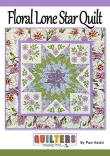 Quilter's Trading Post Floral Lone Star Quilt Pattern